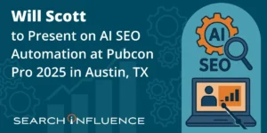 Will Scott, AI SEO Expert Shares AI SEO Insights at Pubcon Pro 2025 in Austin
